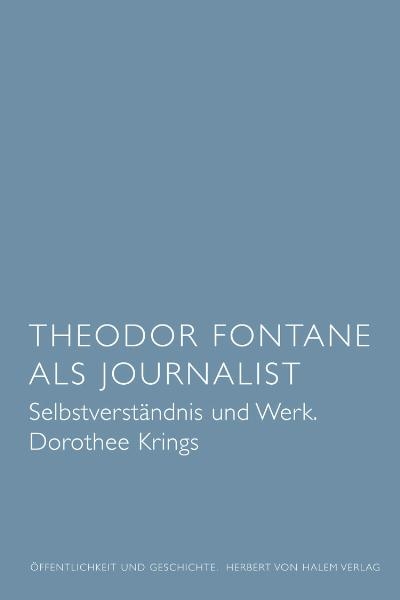 Theodor Fontane als Journalist - Dorothee Krings
