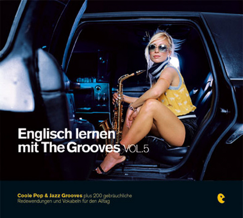 Englisch lernen mit The Grooves - Vol. 5: Flirten - Eva Brandecker, Dieter Brandecker