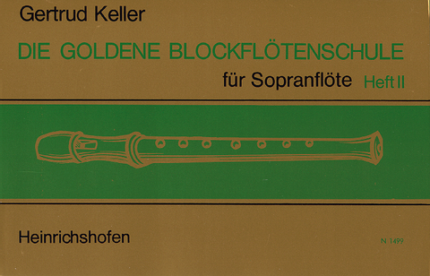 Die goldene Blockfl&ouml;tenschule - Gertrud Keller