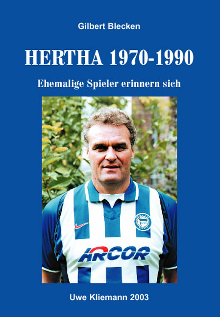 HERTHA 1970-1990 - Gilbert Blecken