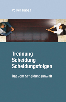 Trennung, Scheidung, Scheidungsfolgen