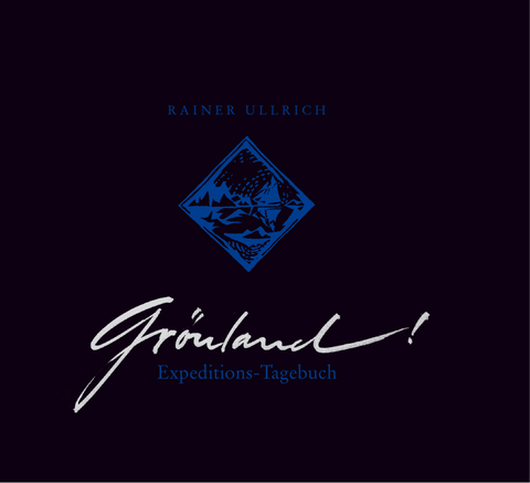 Gr&ouml;nland! - Rainer Ullrich
