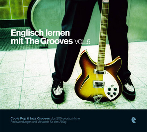 Englisch lernen mit The Grooves -  Vol. 6 - Lucy Honey, Elizabeth Hormann, Breand&aacute;in O'Shea