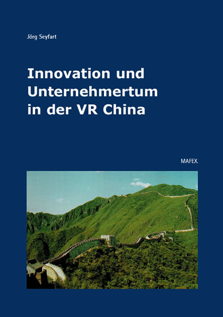 Innovation und Unternehmertum in der VR China - J&ouml;rg Seyfart