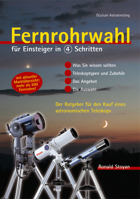 Fernrohrwahl f&uuml;r Einsteiger in 4 Schritten - Ronald Stoyan