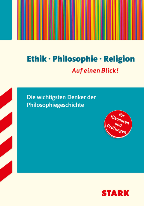 STARK Ethik, Philosophie, Religion - Auf einen Blick! Gymnasium - Denker der Philosophiegeschichte