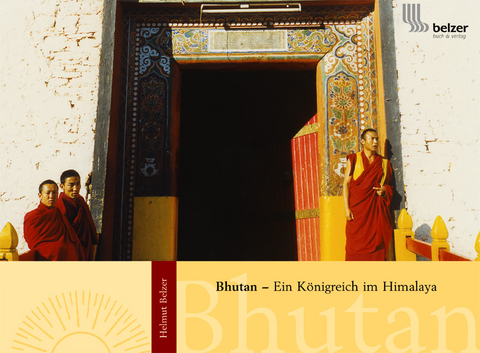 Bhutan - Ein K&ouml;nigreich im Himalaya - Helmut Belzer