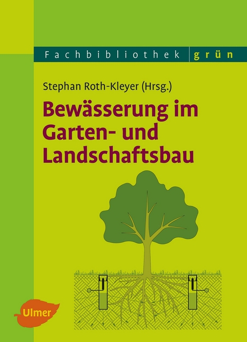 Bewässerung im Garten- und Landschaftsbau - Stephan Roth-Kleyer