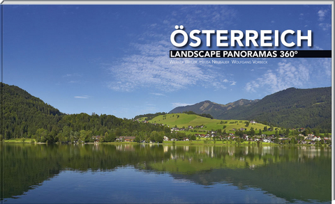 &Ouml;sterreich 360&deg; Landscape Panoramas - Helga Neubauer, Wolfgang Vorbeck
