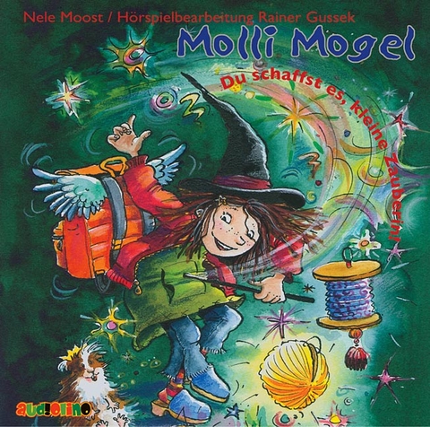 Molli Mogel: Du schaffst es, kleine Zauberin! - Nele Moost