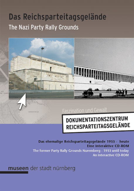 Das Reichsparteitagsgel&auml;nde /The Nazi Party Rally Grounds