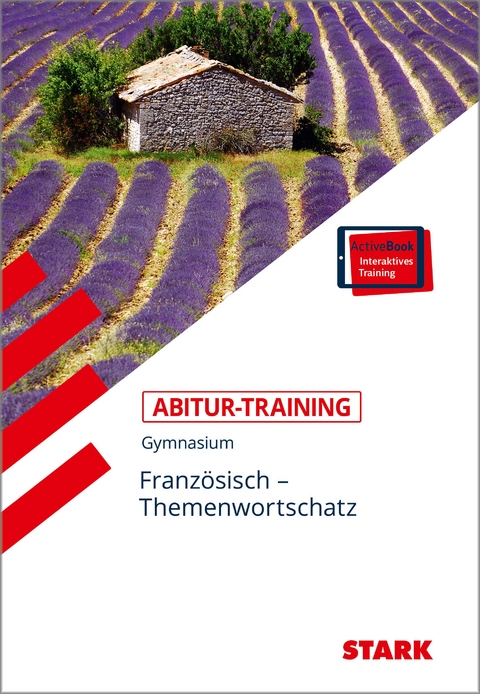 STARK Franz&ouml;sisch - Abitur-Training - Themenwortschatz - Christiane Heller-Doy&egrave;re, Werner Wu&szlig;ler