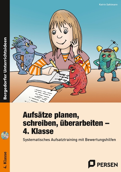 Aufs&auml;tze planen, schreiben, &uuml;berarbeiten - Kl. 4 - Katrin Sahlmann