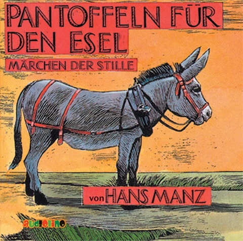 Pantoffeln f&uuml;r den Esel - Hans Manz