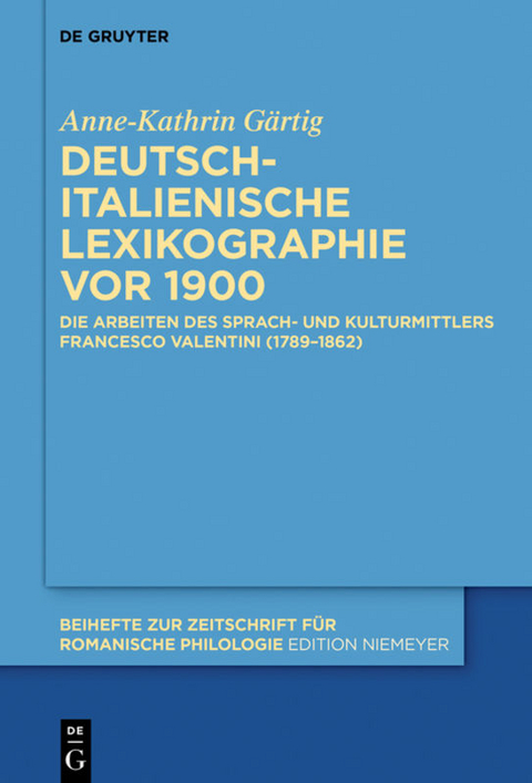 Deutsch-italienische Lexikographie vor 1900 - Anne-Kathrin G&auml;rtig