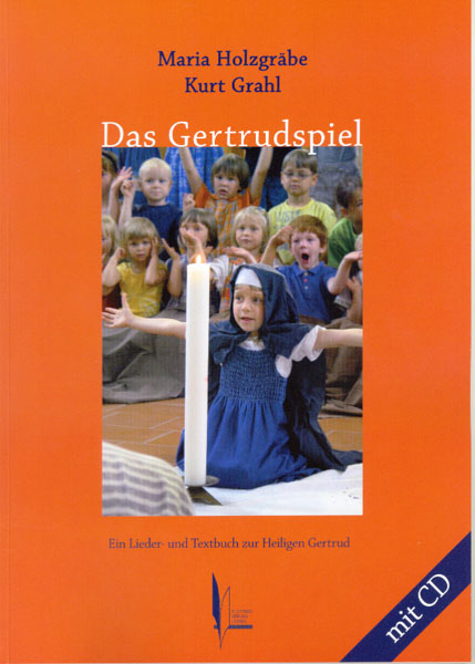 Das Gertrudspiel - Maria Holzgr&auml;be
