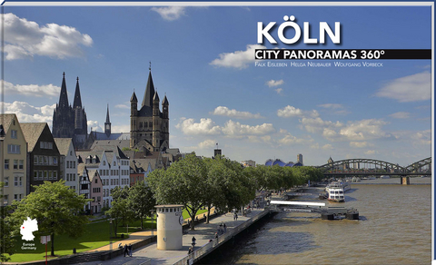 K&ouml;ln City Panoramas 360&deg; - Helga Neubauer, Wolfgang Vorbeck