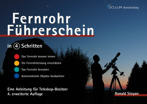 Fernrohr-F&uuml;hrerschein in 4 Schritten - Ronald Stoyan