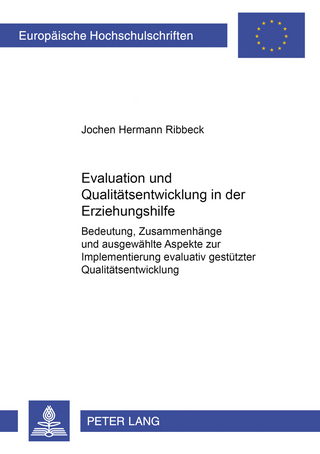 Evaluation und Qualitätsentwicklung in der Erziehungshilfe