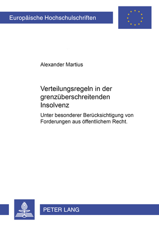 Verteilungsregeln in der grenzüberschreitenden Insolvenz