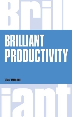 Brilliant Productivity - Grace Marshall