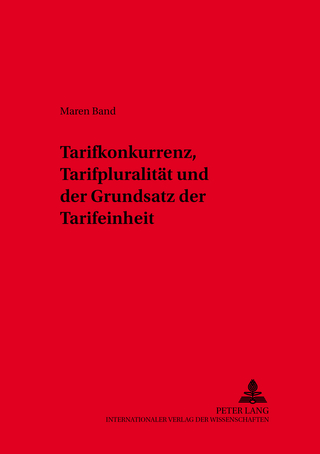 Tarifkonkurrenz, Tarifpluralität und der Grundsatz der Tarifeinheit