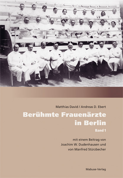 Ber&uuml;hmte Frauen&auml;rzte in Berlin - Andreas D. Ebert, Matthias David
