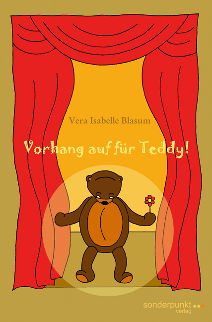 Vorhang auf f&uuml;r Teddy! - Vera Isabelle Blasum