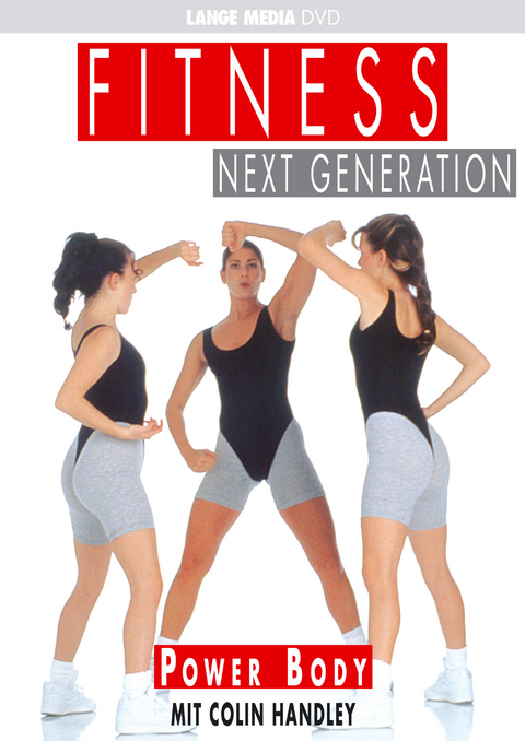 Fitness Next Generation: Power Body - Colin Handley