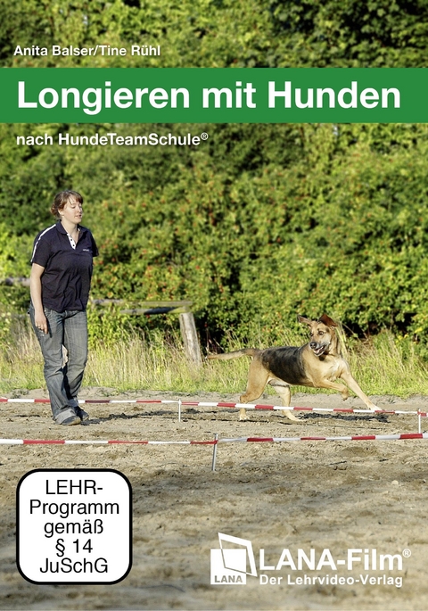 Longieren mit Hunden nach HundeTeamSchule® - Anita Balser, Tine Rühl