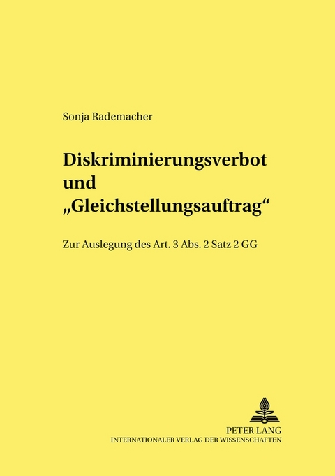 Diskriminierungsverbot und &laquo;Gleichstellungsauftrag&raquo; - Sonja Rademacher
