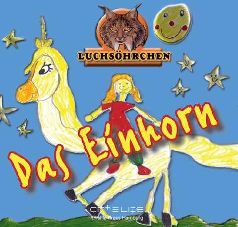 Das Einhorn - Wie f&uuml;r Jana ein Traum wahr wurde - Ellen Tabbert