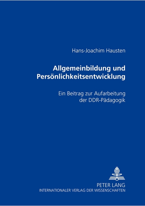 Allgemeinbildung und Pers&ouml;nlichkeitsentwicklung - Hans-Joachim Hausten