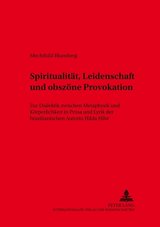 Spiritualität, Leidenschaft und obszöne Provokation