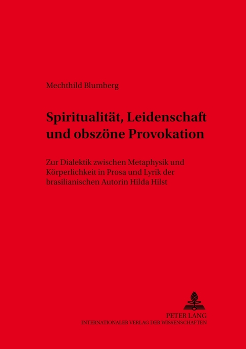 Spiritualit&auml;t, Leidenschaft und obsz&ouml;ne Provokation - Mechthild Blumberg