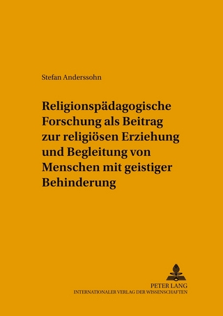 Religionspädagogische Forschung als Beitrag zur religiösen Erziehung und Begleitung von Menschen mit geistiger Behinderung