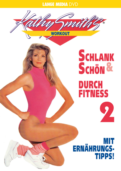Kathy Smith: Schlank & Sch&ouml;n durch Fitness 2 - Kathy Smith