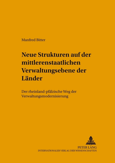 Strukturver&auml;nderungen auf der mittleren staatlichen Verwaltungsebene der L&auml;nder - Manfred Bitter