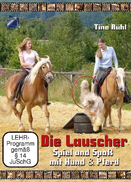Die Lauscher - Spiel und Spa&szlig; mit Hund & Pferd - Tine R&uuml;hl