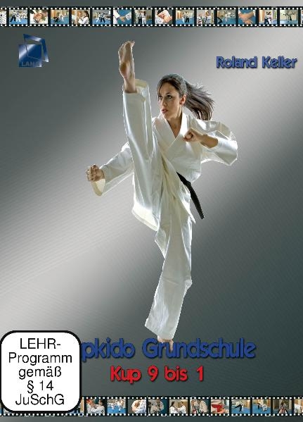 HAPKIDO - Grundschule Sch&uuml;lerstufen (Kup 9 bis 1). Lehrvideo - Roland Keller