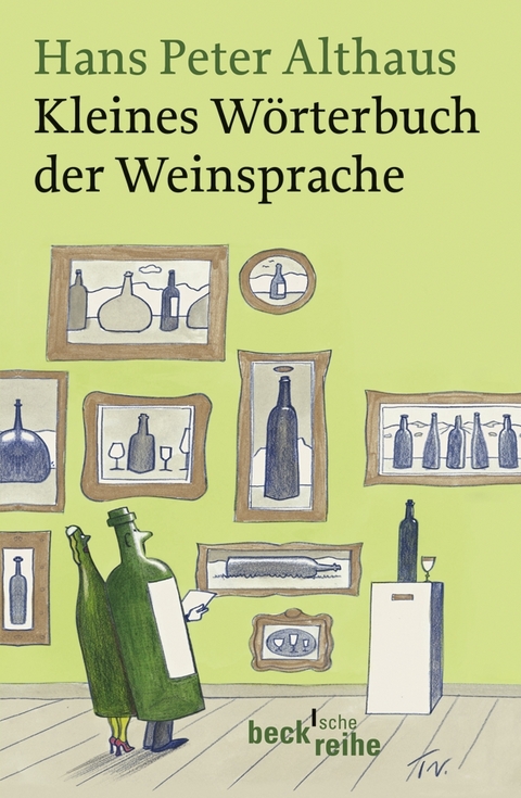 Kleines Wörterbuch der Weinsprache - Hans Peter Althaus