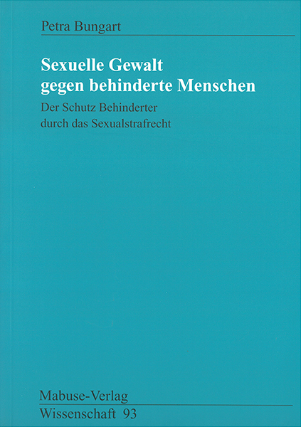 Sexuelle Gewalt gegen behinderte Menschen - Petra Bungart