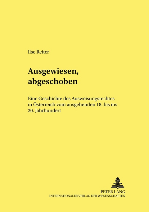 Ausgewiesen, abgeschoben - Ilse Reiter-Zatloukal