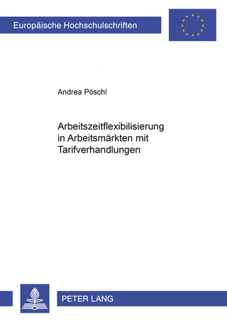 Arbeitszeitflexibilisierung in Arbeitsmärkten mit Tarifverhandlungen