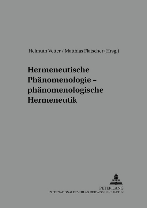 Hermeneutische Ph&auml;nomenologie &ndash; ph&auml;nomenologische Hermeneutik - 