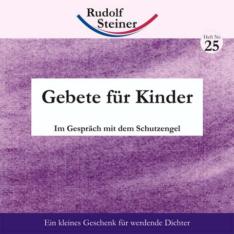 Gebete f&uuml;r Kinder - Rudolf Steiner