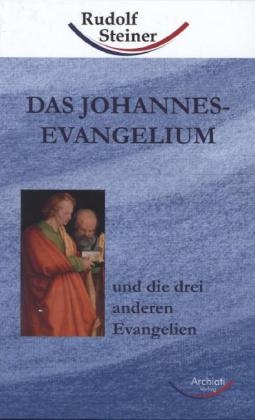 Das Johannes-Evangelium und die drei anderen Evangelien