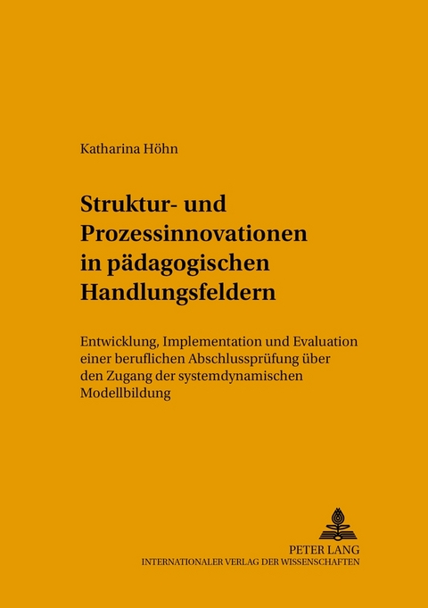 Struktur- und Prozessinnovationen in p&auml;dagogischen Handlungsfeldern - Katharina H&ouml;hn