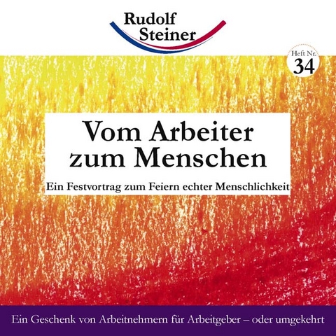 Vom Arbeiter zum Menschen - Rudolf Steiner