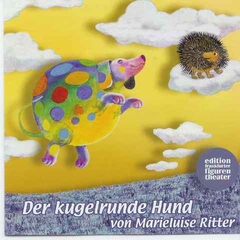 Der kugelrunde Hund - Marieluise Ritter